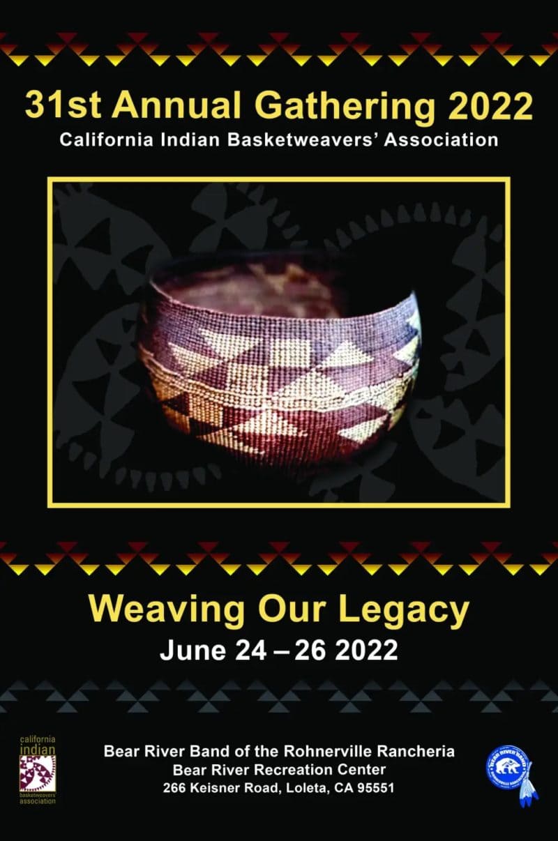 31st Annual Gathering 2022 California Indian Basketweavers’ Association News from Native